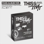[PRE-ORDER] Stray Kids - THIS & THAT [FANS ALBUM Ver.]