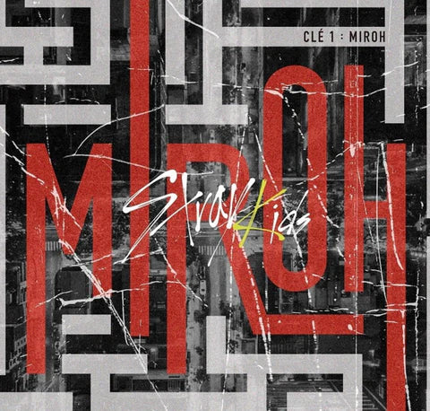 Stray Kids - [Clé 1 : MIROH]